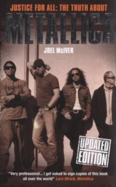Justice for all : the truth about Metallica
