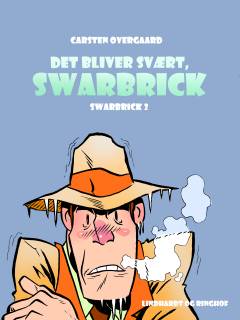 Det bli'r svært, Swarbrick