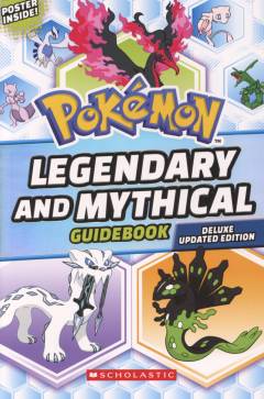 Pokémon legendary and mythical guidebook : deluxe updated edition