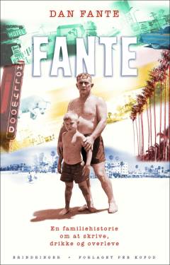 Fante : en familiehistorie om at skrive, drikke og overleve