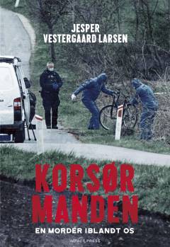 Korsørmanden : jagten på sandheden