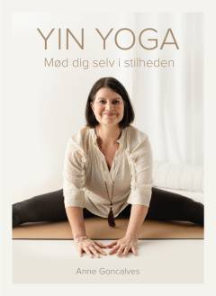 Yin yoga : mød dig selv i stilheden