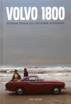 Volvo 1800 : svensk teknik og italiensk elegance