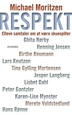 Respekt : elleve samtaler om at være skuespiller