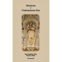 Mesteren i visdommens hus : Maria Magdalene kirken Rennes le Chateau : mesteren og hammeren