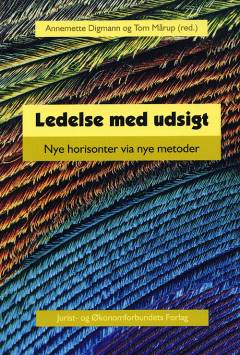 Ledelse med udsigt : nye horisonter via nye metoder