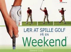 Lær at spille golf på en weekend