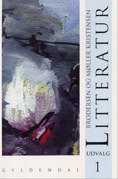 Litteraturudvalg. Bind 1 : Oldtid, middelalder, renæssance og klassicisme, op til ca. 1800