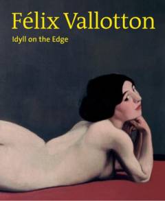 Félix Vallotton : idyll on the edge