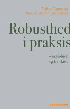 Robusthed i praksis : individuelt og kollektivt