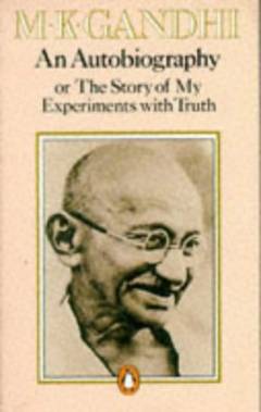An autobiography or The story of my experiments with truth