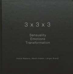 3 × 3 × 3 : sensuality, emotions, transformation