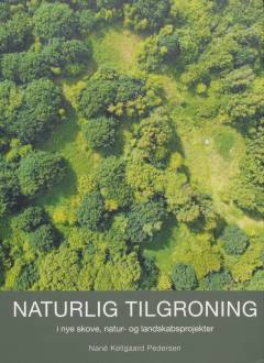 Naturlig tilgroning i nye skove, natur- og landskabsprojekter