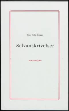 Selvanskrivelser : en romanskitse