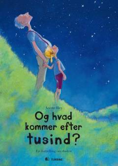 Og hvad kommer efter tusind? : en fortælling om døden