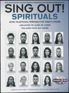 Sing out! - spirituals : seven traditional spirituals for today's choirs