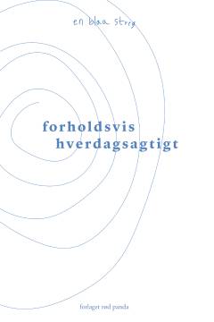 Forholdsvis hverdagsagtigt