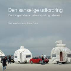Den sanselige udfordring : Campingkvinderne mellem kunst og videnskab