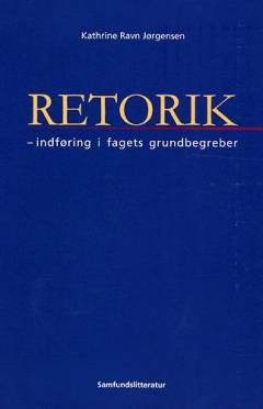 Retorik - indføring i fagets grundbegreber