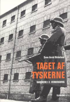 Taget af tyskerne : danskere i 2. Verdenskrig