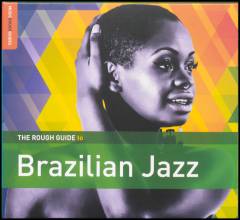 The rough guide to Brazilian jazz
