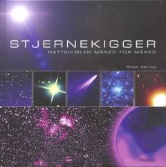 Stjernekigger : nattehimlen måned for måned