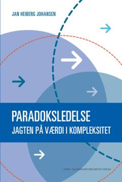 Paradoksledelse : jagten på værdi i kompleksitet