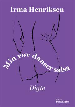 Min røv danser salsa : digte