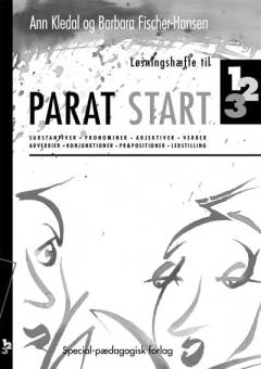 Løsningshæfte til Parat start 1, 2, 3 : substantiver, pronominer, adjektiver, verber, adverbier, konjunktioner, præpositioner, ledstilling