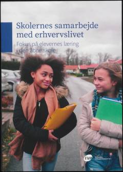 Skolernes samarbejde med erhvervslivet : fokus på elevernes læring i den åbne skole