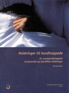 Holdninger til handicappede : en surveyundersøgelse af generelle og specifikke holdninger