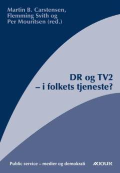 DR og TV2 - i folkets tjeneste?