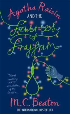 Agatha Raisin and the fairies of Fryfam