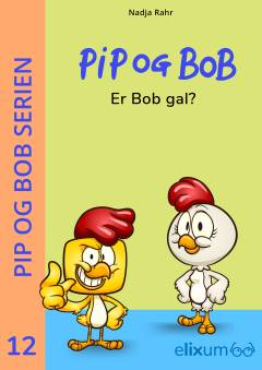 Pip og Bob - er Bob gal?