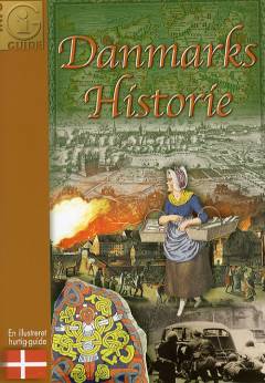 Danmarks historie : en illustreret hurtig-guide