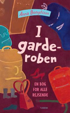 I garderoben : en bog for alle rejsende