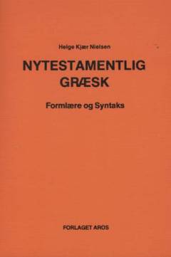 Nytestamentlig græsk : formlære og syntaks