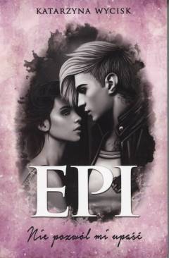 Epi : nie pozwól mi upaść