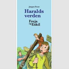 Freja og Eskil. Haralds verden