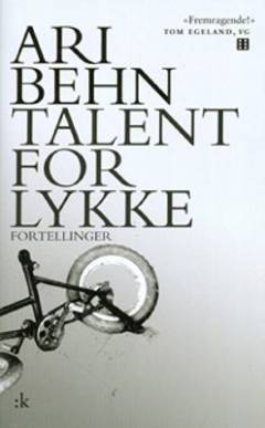 Talent for lykke : fortellinger