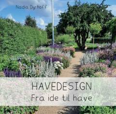 Havedesign : fra ide til have