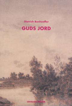 Guds jord : udvalgte tekster