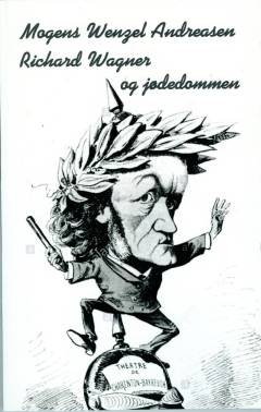Richard Wagner og jødedommen : med oversættelse af Wagners skrift