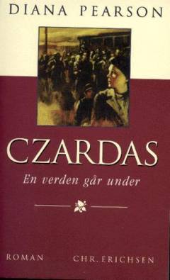 Czardas. Bind 2 : En verden går under