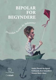 Bipolar for begyndere : hvordan holder du balancen?
