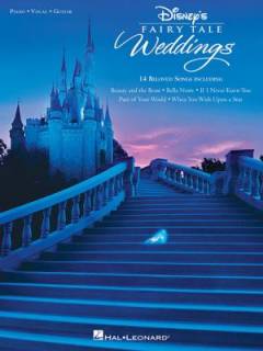 Disney's Fairy tale weddings : \piano, vocal, guitar\