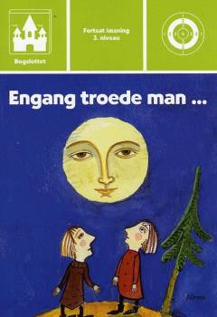 Engang troede man -