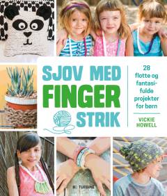 Sjov med fingerstrik : 28 flotte og fantasifulde projekter for børn