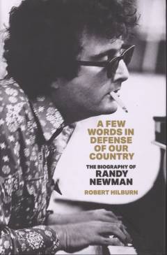 A few words in defense of our country : the biography of Randy Newman