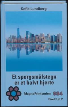 Et spørgsmålstegn er et halvt hjerte. Bind 2 (Stor skrift)